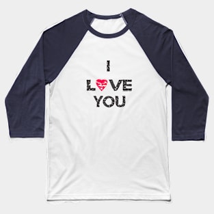 I Love You Baseball T-Shirt